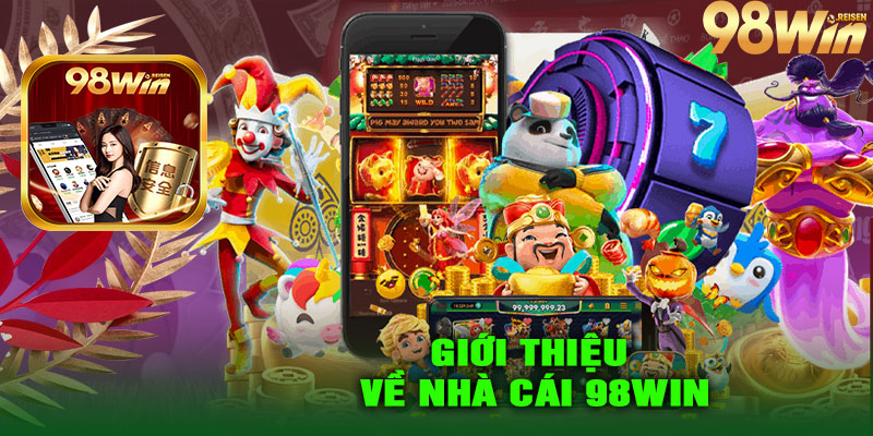 Giới thiệu về nhà cái 98Win