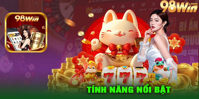 TÍNH NĂNG NỔI BẬT